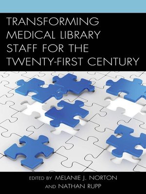 Transforming Medical Library Staff for the Twenty-First Century - ebook